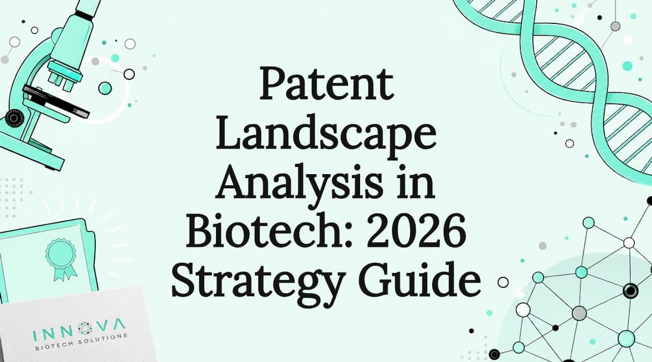 Patent Landscape Analysis in Biotech: 2026 Strategy Guide