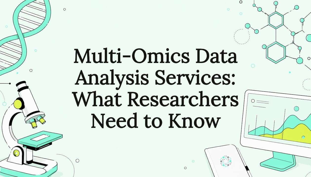 Multi-Omics Data Analysis Services: What Researchers Need to Know