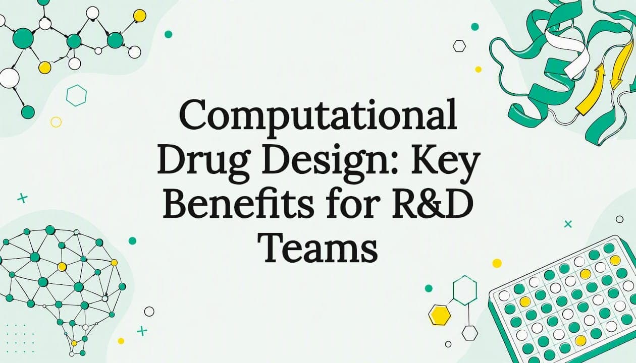 Computational Drug Design: Key Benefits for R&D Teams