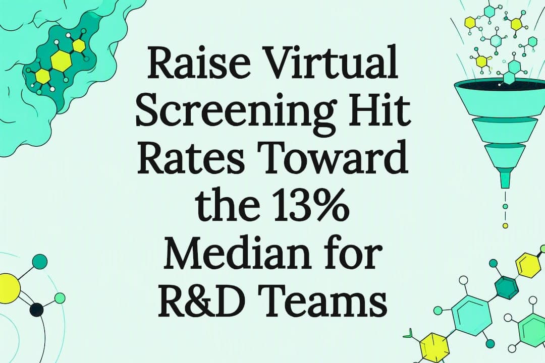 Raise Virtual Screening Hit Rates Toward the 13% Median for R&D Teams